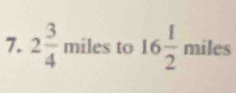 2 3/4 milest 16 1/2 miles