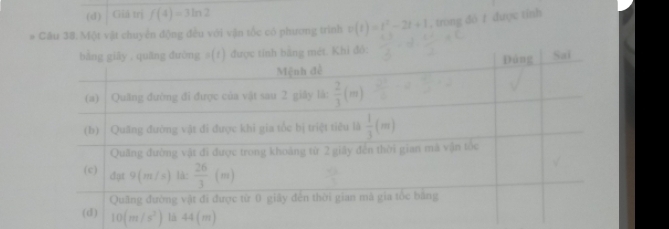 (d) Giả trị f(4)=3ln 2. * Gâu 38. Một vật chuyển động đều với vận tốc có phương trình v(t)=t^2-2t+1 , trong đó t được tính