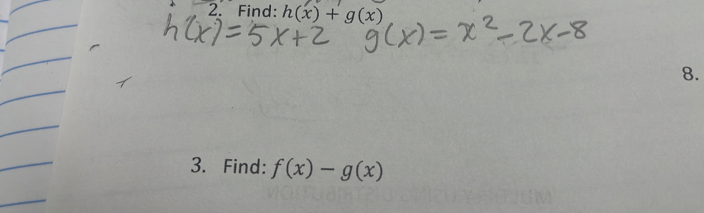 Find: h(x)+g(x)
8. 
3. Find: f(x)-g(x)