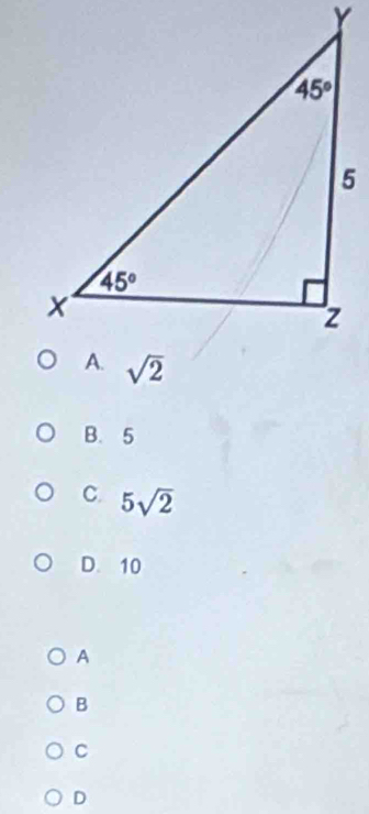 B. 5
C. 5sqrt(2)
D. 10
A
B
C
D