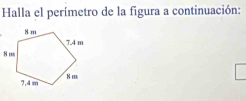 Halla el perímetro de la figura a continuación: