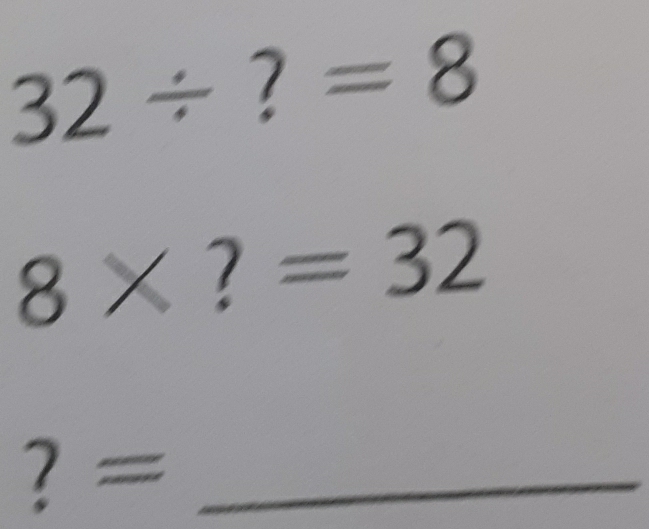 32/ ?=8
8* ?=32
_ ?=