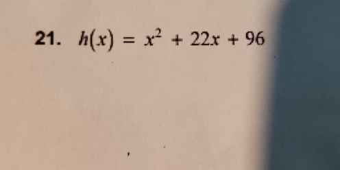 h(x)=x^2+22x+96