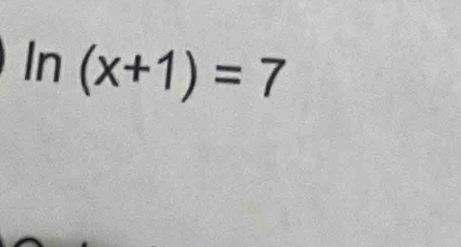 ln (x+1)=7