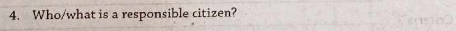 Who/what is a responsible citizen?