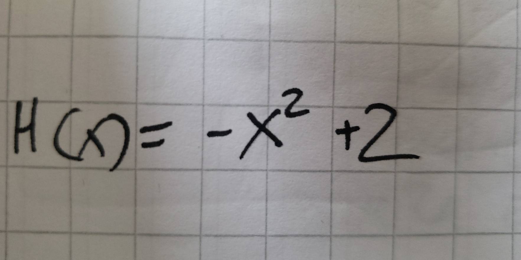 H(x)=-x^2+2