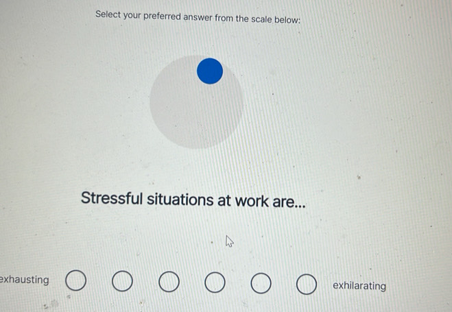 Solved: Select your preferred answer from the scale below: Stressful ...