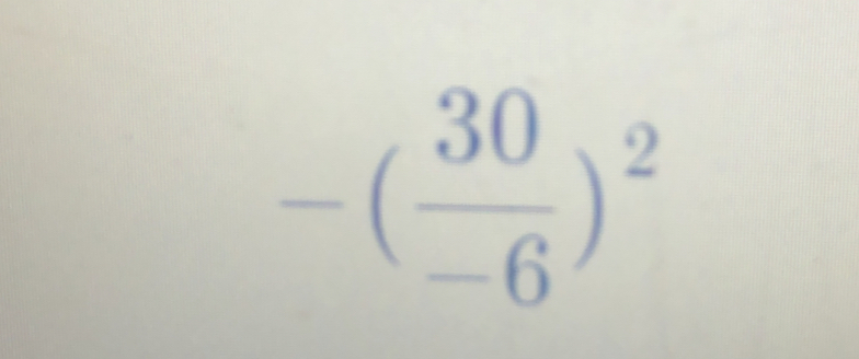 -( 30/-6 )^2