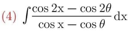 (4) ∈t  (cos 2x-cos 2θ )/cos x-cos θ  dx