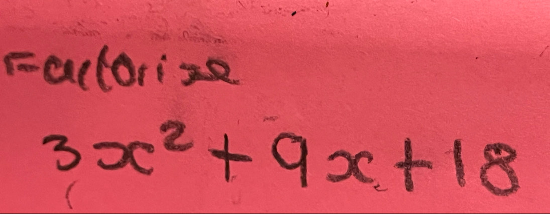 cacorize
3x^2+9x+18