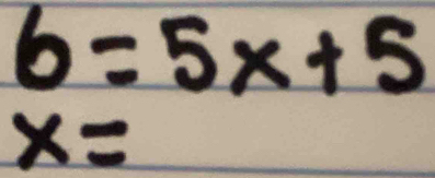 6=5x+5
x=