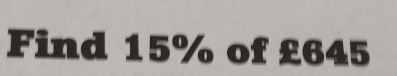 Find 15% of £645