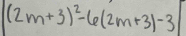 (2m+3)^2-6(2m+3)-3