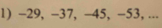 -29, -37, -45, −53, ...