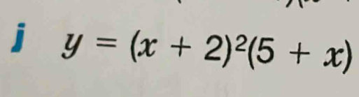 y=(x+2)^2(5+x)