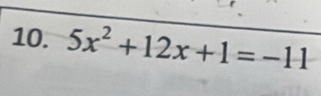 5x^2+12x+1=-11