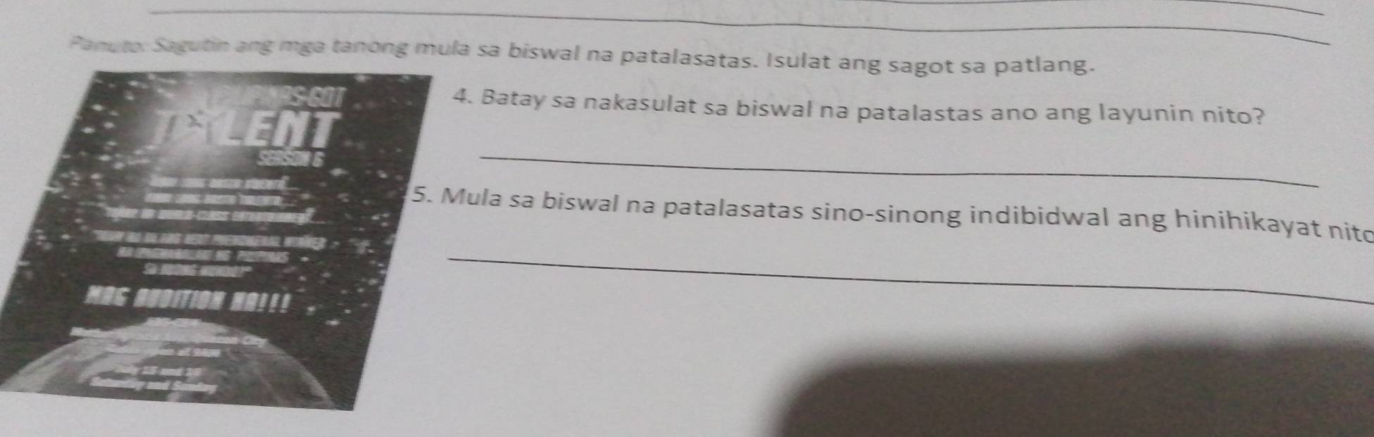 Panuto: Sagutin ang mga tanong mula sa biswal na patalasatas. Isulat ang sagot sa patlang. 
Batay sa nakasulat sa biswal na patalastas ano ang layunin nito? 
_ 
_ 
la sa biswal na patalasatas sino-sinong indibidwal ang hinihikayat nitc