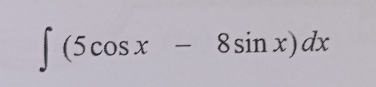 ∈t (5cos x-8sin x)dx