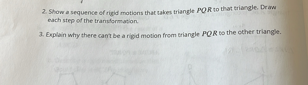 Solved: Show a sequence of rigid motions that takes triangle PQR to ...