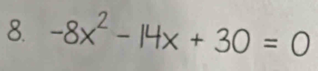 -8x^2-14x+30=0