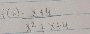 f(x)= (x+4)/x^2+x+4 