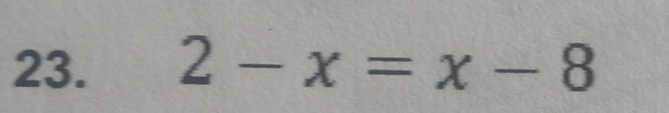 2-x=x-8