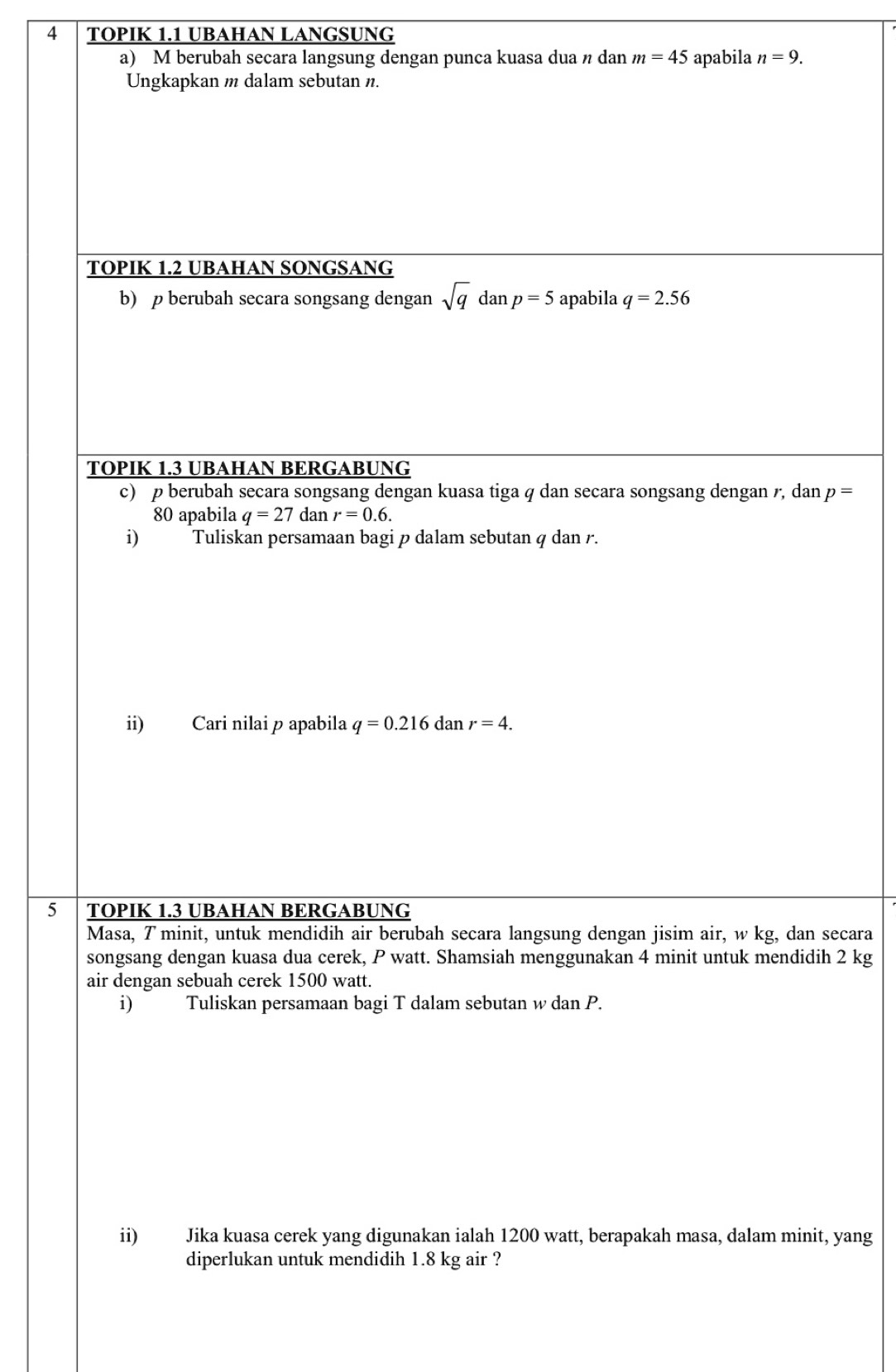 TOPIK 1.1 UBAHAN LANGSUNG
a) M berubah secara langsung dengan punca kuasa dua n dan m=45 apabila n=9.
p=
5
secara
h 2 kg
, yang