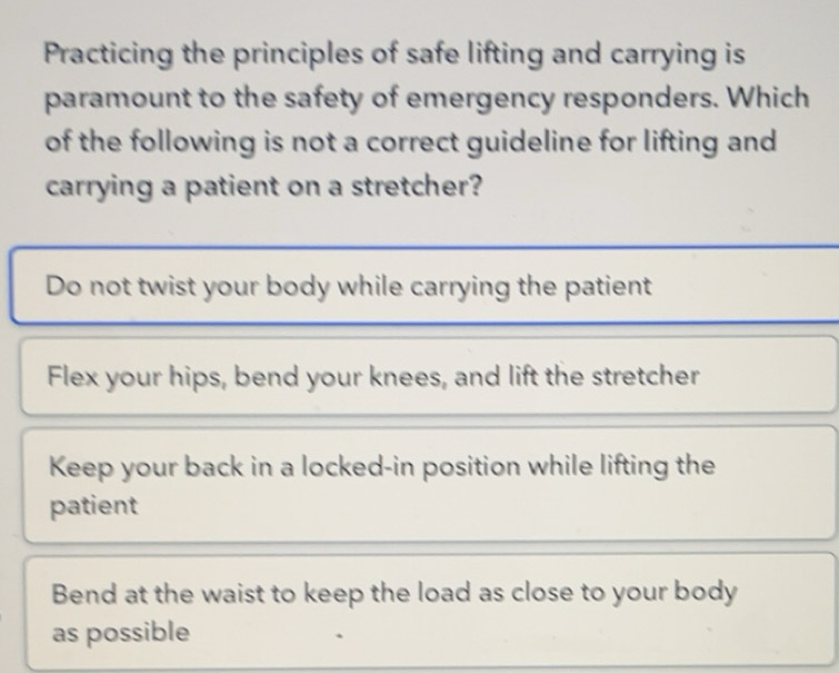 Solved: Practicing the principles of safe lifting and carrying is ...