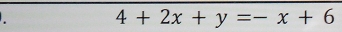 4+2x+y=-x+6