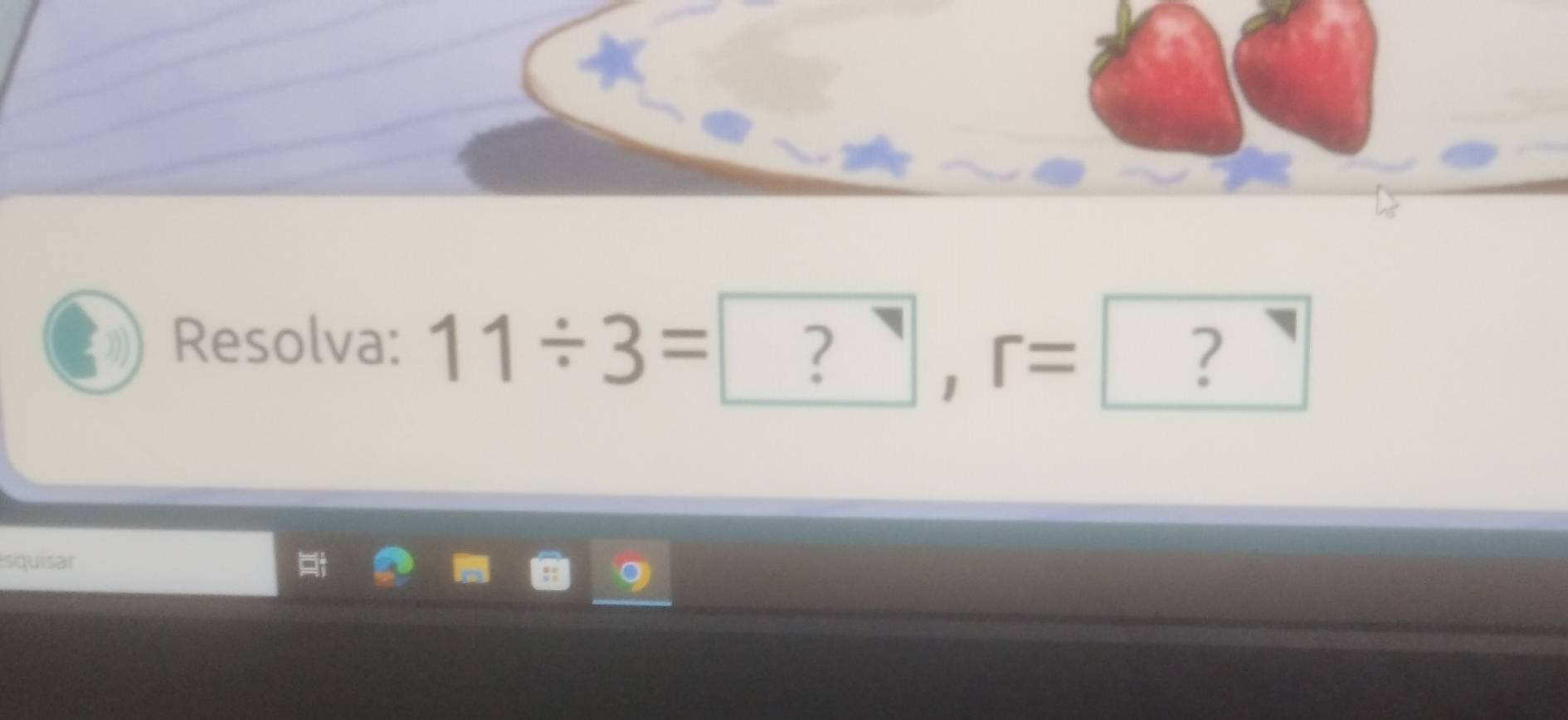 Resolva: 11/ 3=?^neg , r= ? 
squisar