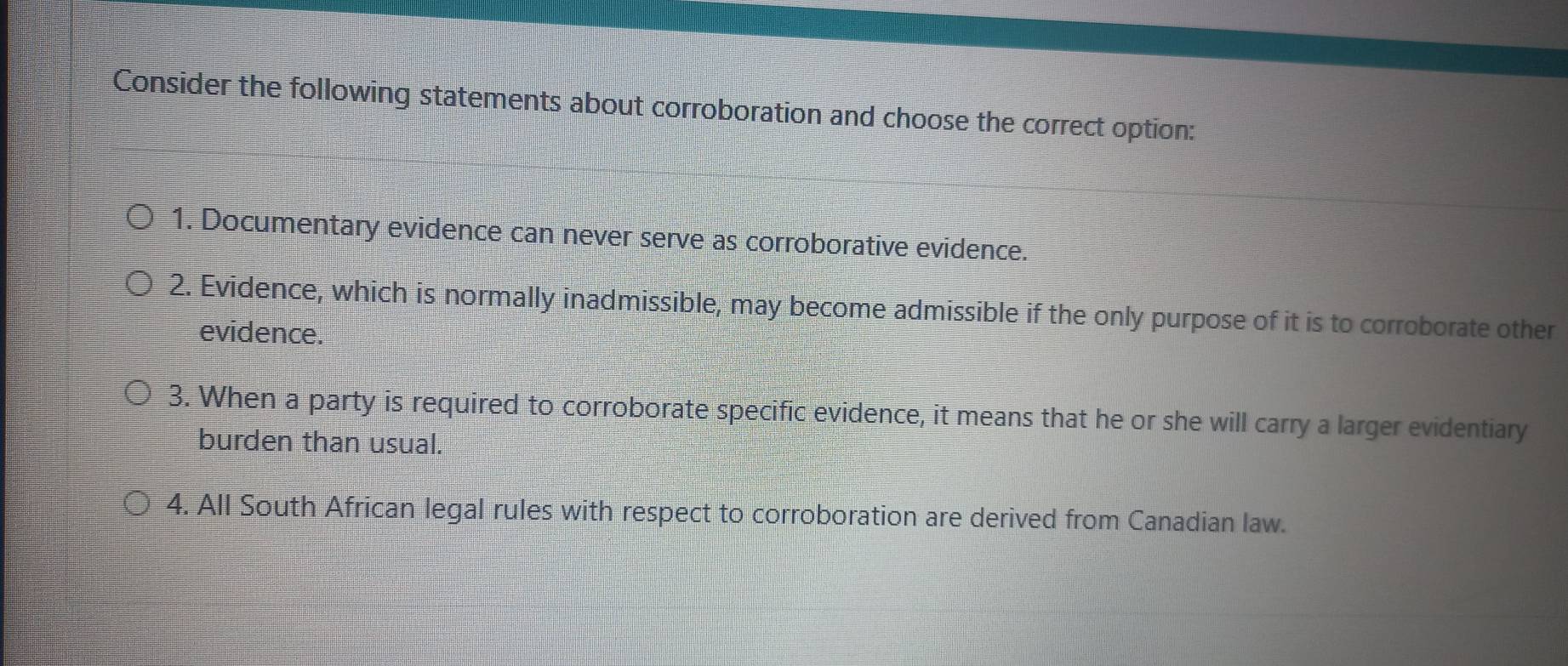 Solved: Consider the following statements about corroboration and ...