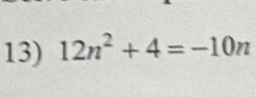 12n^2+4=-10n