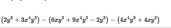 (2y^3+3x^4y^3)-(6xy^2+9x^4y^3-2y^3)-(4x^4y^3+4xy^2)