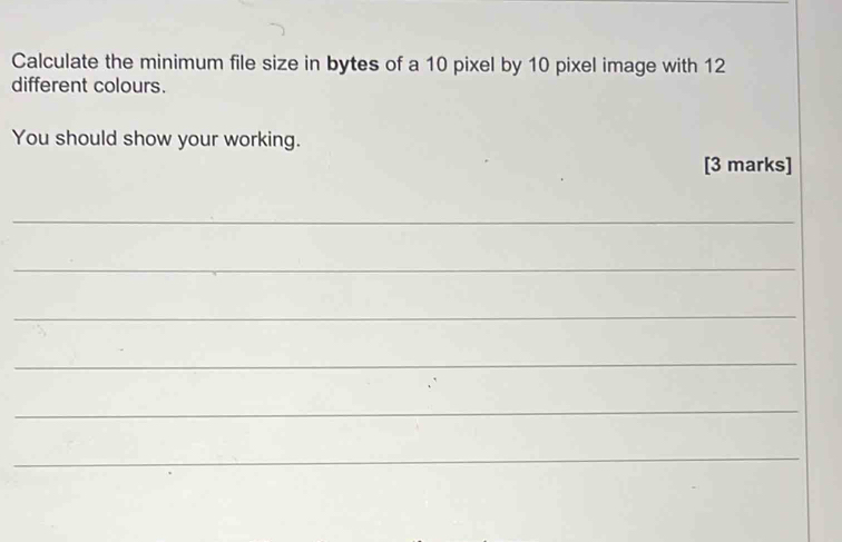 Solved: Calculate the minimum file size in bytes of a 10 pixel by 10 ...