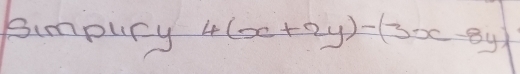 simpury 4(x+2y)-(3x-8y)