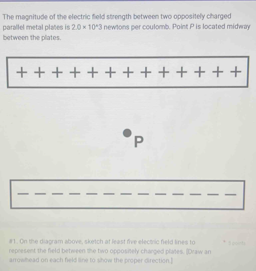 Solved: The magnitude of the electric field strength between two ...