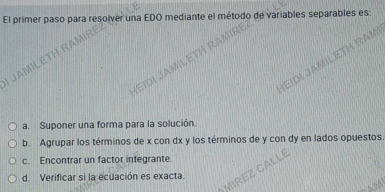 Resuelto:El primer paso para resolver una EDO mediante el método de ...