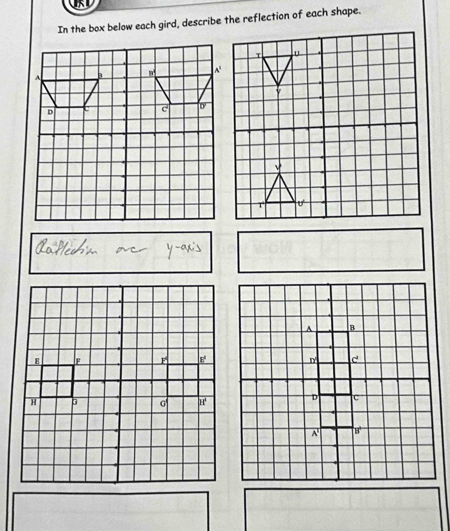 In the box below each gird, describe the reflection of each shape.
T u
T