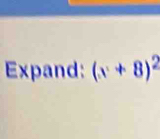 Expand: (x+8)^2