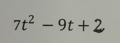 7t² − 9t + 2