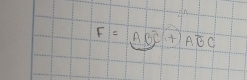 F=ABC+Aoverline BC