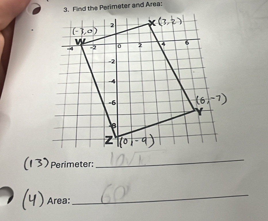 Find the Perimeter and Area:
Perimeter:
_
Area:
_