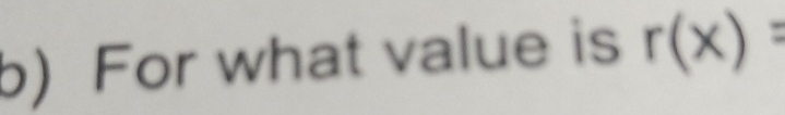 For what value is r(x)=