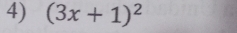 (3x+1)^2