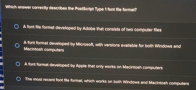 Solved: Which answer correctly describes the PostScript Type 1 font ...