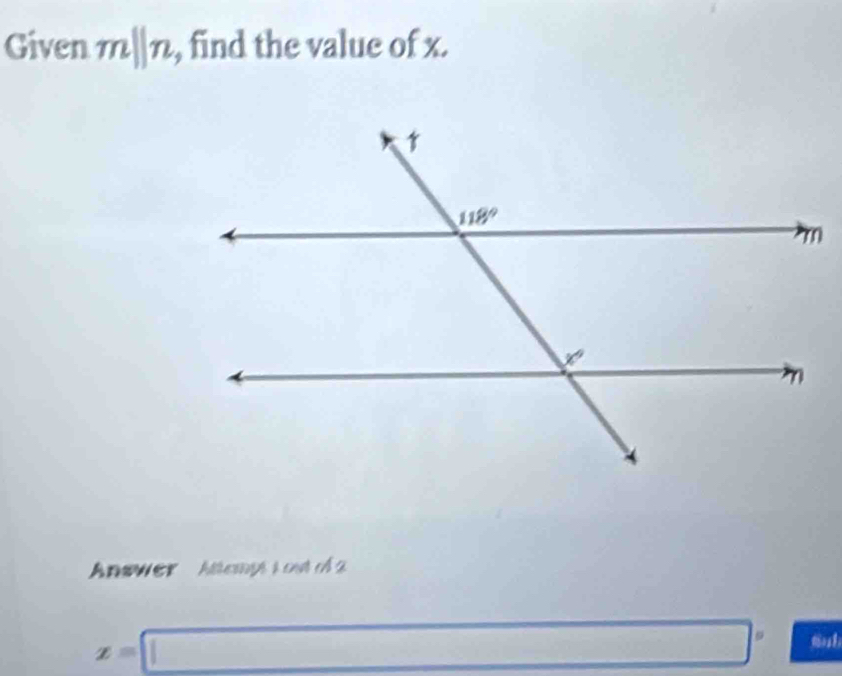 Given m||n , find the value of x.
Answer Attemyt Lovt
x=□