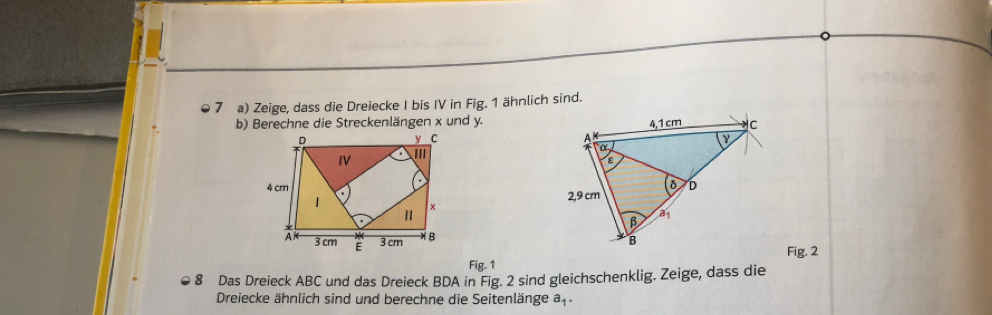 ● 7 a) Zeige, dass die Dreiecke I bis IV in Fig. 1 ähnlich sind.
b) Berechne die Streckenlängen x und y.
 
 
 
 
Fig. 1 Fig. 2
8 Das Dreieck ABC und das Dreieck BDA in Fig. 2 sind gleichschenklig. Zeige, dass die
Dreiecke ähnlich sind und berechne die Seitenlänge af.