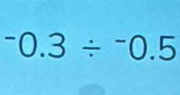 -0.3/^-0.5