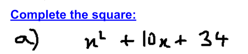 Complete the square: