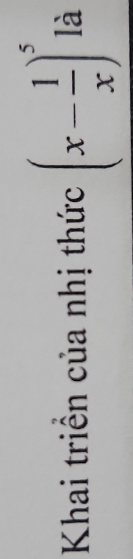 Khai triển của nhị thức (x- 1/x )^51a